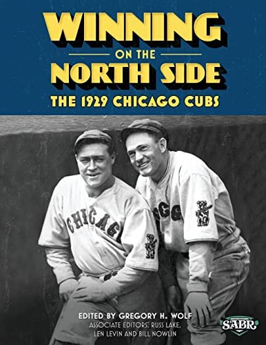 Winning On The North Side: The 1929 Chicago Cubs (the Sabr Library), De Wolf, Gregory H.. Editorial Society For American Baseball Research, Tapa Blanda En Inglés