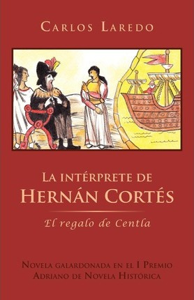 Libro La Int Rprete De Hern N Cort S: El Regalo De Centla...
