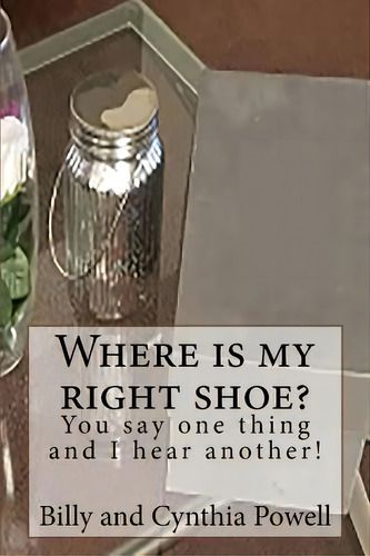 Where Is My Right Shoe/ You Say One Thing And I Hear Another!, De Billy. Editorial Lightning Source Inc, Tapa Blanda En Inglés