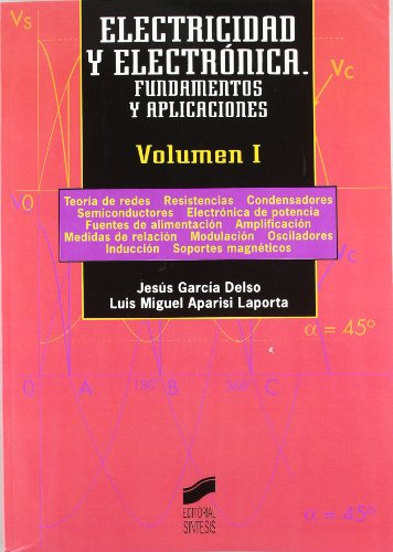 Electricidad Y Electronica I: Fundamentos Y Aplicaciones