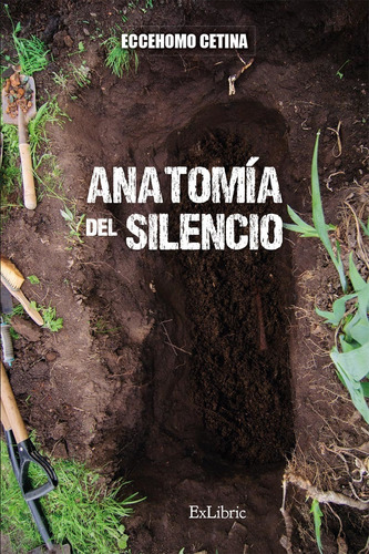 Anatomía Del Silencio, De Eccehomo Cetina