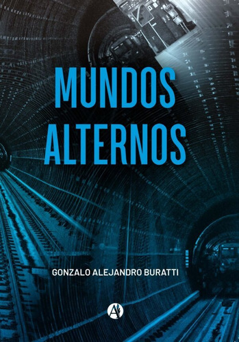 Mundos Alternos - Gonzalo Alejandro Buratti