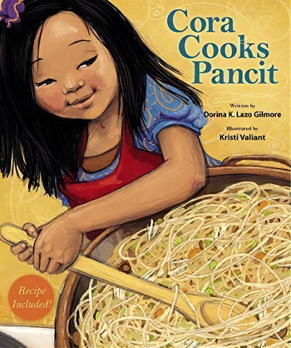 Cora Cooks Pancit, De Dorina K Lazo Gilmore. Editorial Shens Books, Tapa Blanda En Inglés