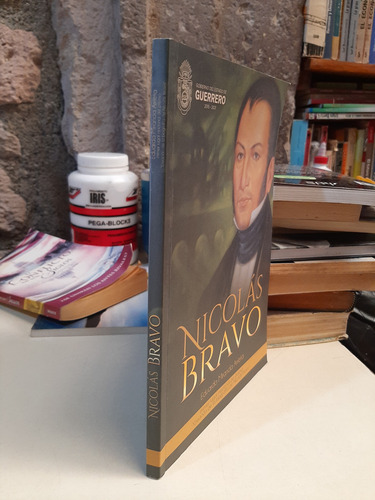 Nicolás Bravo - Eduardo Miranda Arrieta (Usado)