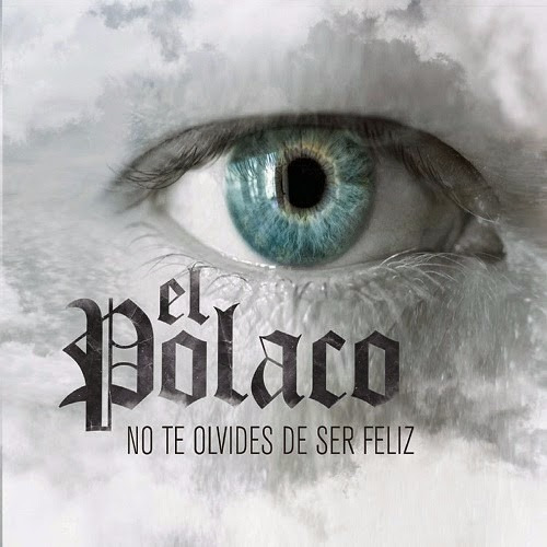 El Polaco - No Te Olvides De Ser Feliz 