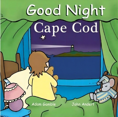 Good Night Cape Cod, De Adam Gamble., Vol. 1. Editorial Our World Books, Tapa Blanda En Inglés