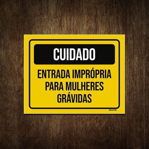 Placa Cuidado Entrada Imprópria Mulheres Grávidas 27x35