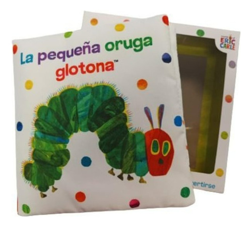 La Pequeña Oruga Glotona Libro De Tela / Eric Carle / Envio