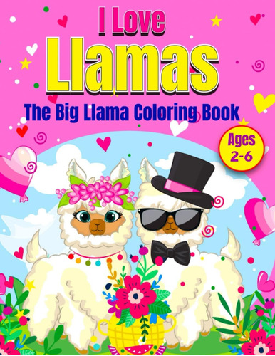 Libro: I Love Llamas: The Big Llama Coloring Book For Toddle