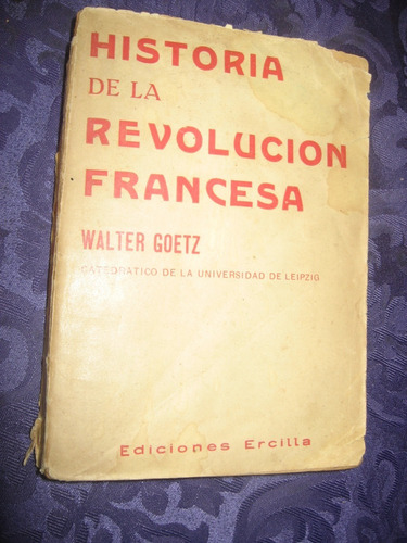 Historia De La Revolución Francesa Walter Goetz Año 1936