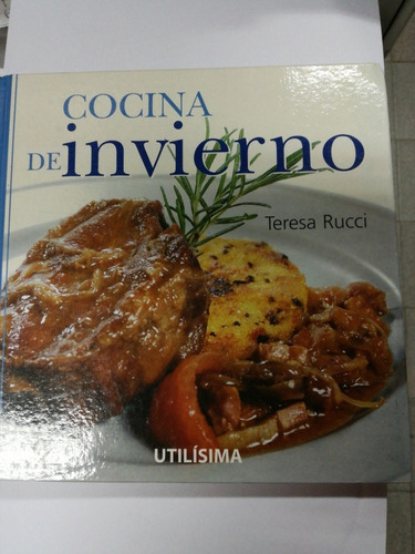 Libro Cocina De Invierno Teresa Rucci Utilisima