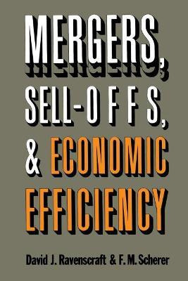 Mergers, Sell-offs, And Economic Efficiency - David J. Ra...