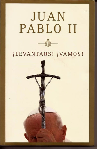 Libro, Levantaos, Vamos - Juan Pablo Ii