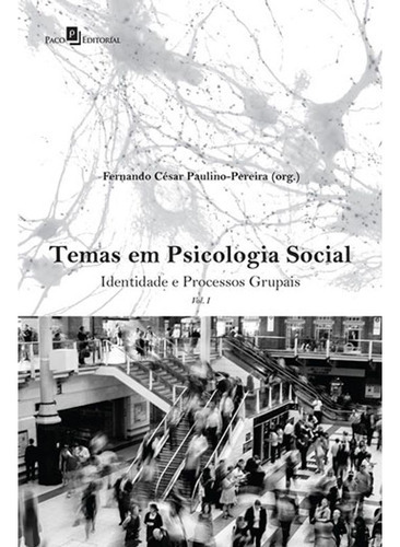 Livro: Temas Em Psicologia Social - Vol. 1, De Vários Autores. Editora Paco Editorial, Capa Mole Em Português, 2016