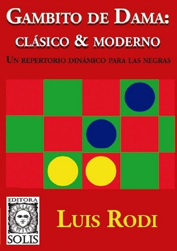 Gambito De Dama - Clásico & Moderno, De Luis Rodi. Editorial Solis, Tapa Blanda En Español, 2022