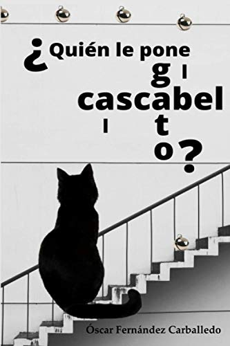 ¿quien Le Pone El Cascabel Al Gato?