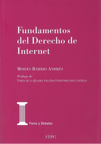 Fundamentos Del Derecho De Internet, De Barrio Andrés, Moisés. Editorial Centro De Estudios Politicos Y Constitucionales, Tapa Blanda En Español