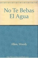 Libro No Te Bebas El Agua (coleccion Fabula) De Allen Woody