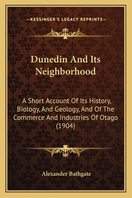 Libro Dunedin And Its Neighborhood: A Short Account Of It...