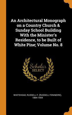 Libro An Architectural Monograph On A Country Church & Su...