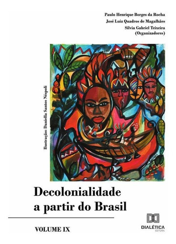 Decolonialidade A Partir Do Brasil, De Paulo Henrique Borges Da Rocha. Editorial Dialética, Tapa Blanda En Portugués, 2022