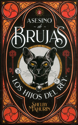 Los Hijos del Rey: Asesino de brujas 2, de Shelby Mahurin. Serie 9585531383, vol. 1. Editorial Ediciones Urano, tapa blanda, edición 2021 en español, 2021