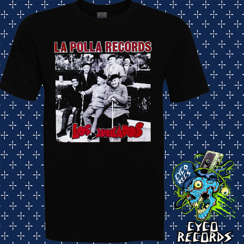 La Polla Records - Los Jubilados - Hardcore Punk - Polera- C