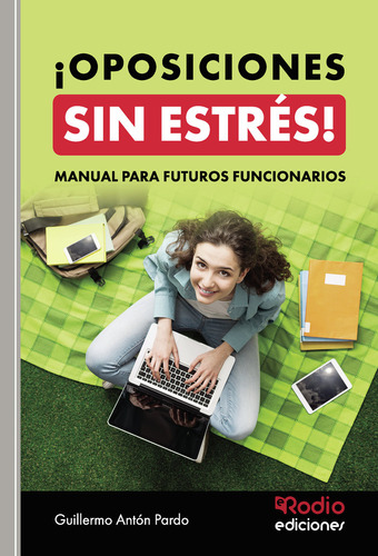Libro Â¡oposiciones Sin Estres! Manual Para Futuros Funci...