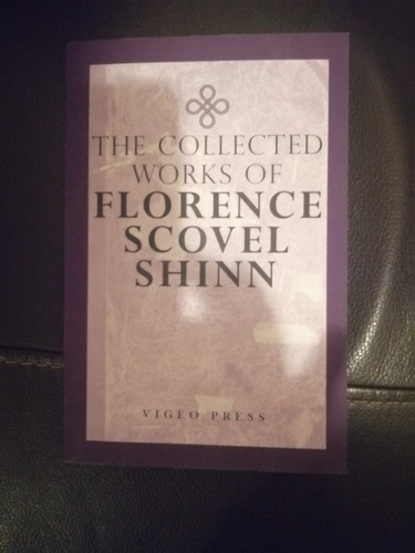 Libro The Collected Works Of Florence Scovel Shinn