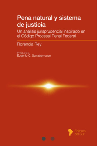 Pena Natural Y Sistema De Justicia - Rey, Florencia