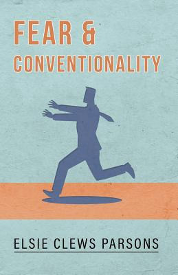 Libro Fear And Conventionality - Parsons, Elsie Clews