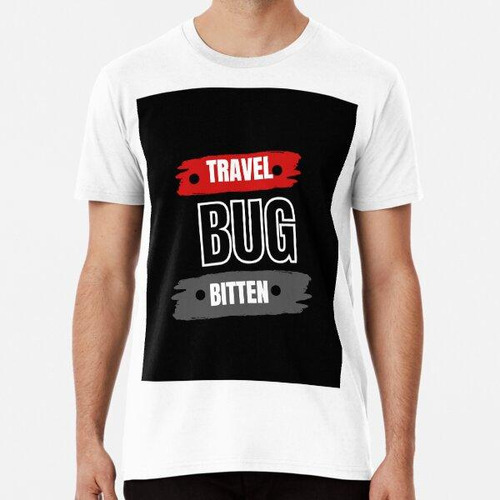Remera Diseño De Viajes Picado Por Insectos De Viaje Algodon