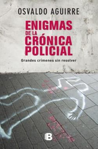 Enigmas De La Cronica Policial