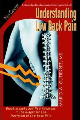 Libro Understanding Low Back Pain : Breakthroughs And New...