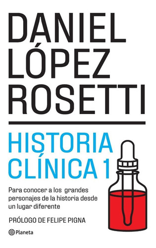 Libro Historia Clinica 1 - Daniel López Rosetti - Planeta