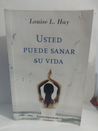 Usted Puede Sanar Su Vida Louise L. Hay De Urano Original