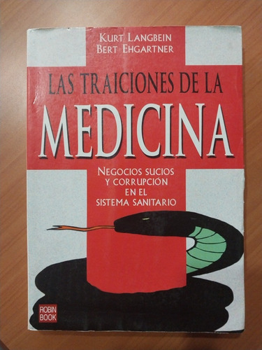 Libro Las Traiciones De La Medicina. Kurt Langbein