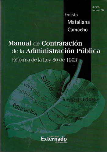 Manual De Contratación De La Administración Pública. Ref, De Ernesto Matallana Camacho. Serie 9587108460, Vol. 1. Editorial U. Externado De Colombia, Tapa Blanda, Edición 2013 En Español, 2013