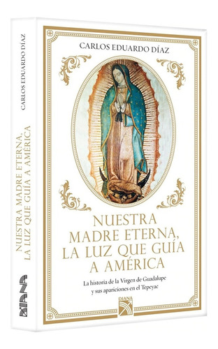 Libro Nuestra Madre Eterna [virgen De Guadalupe] Dhl