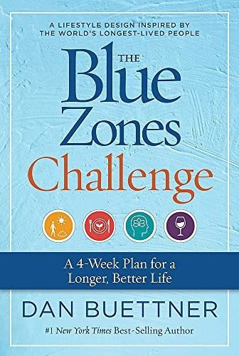 The Blue Zones Challenge A 4-week Plan For A Longer, Better, De Buettner,. Editorial National Geographic, Tapa Blanda En Inglés, 2021