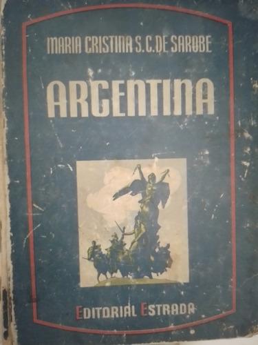 Argentina Libro 6° Grado 1942 Ma Cristina De Sarobe