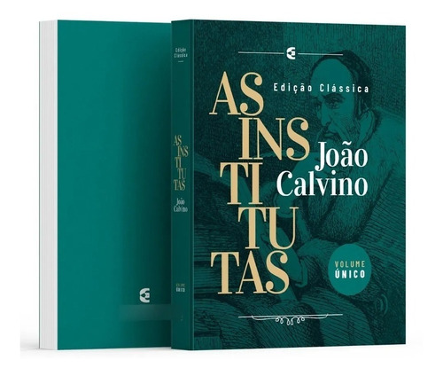 As Institutas - Edição Clássica - 3ª Edição (volume único): Grandes obras, de João Calvino. Editora Cultura Cristã, capa dura, edição 3 em português/português, 2022