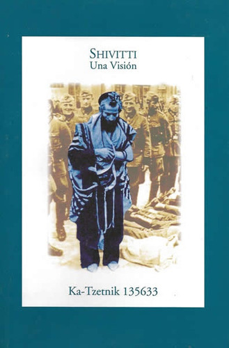 SHIVITTI UNA VISION, de TZETNIK, KA. Serie N/a, vol. Volumen Unico. Editorial La Llave, tapa blanda, edición 1 en español, 1998