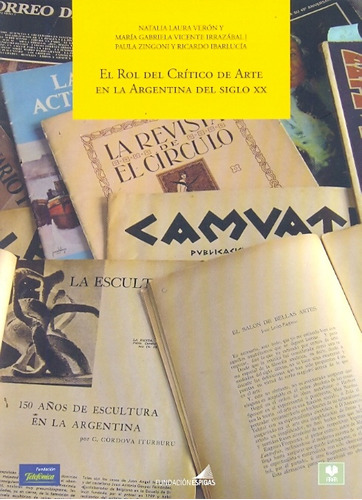 Rol Del Critico De Arte En La Argentina Del Siglo Xx - Aa.vv