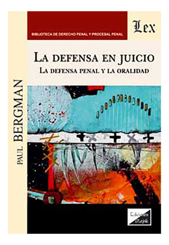 La Defensa En Juicio - Bergman, Paul