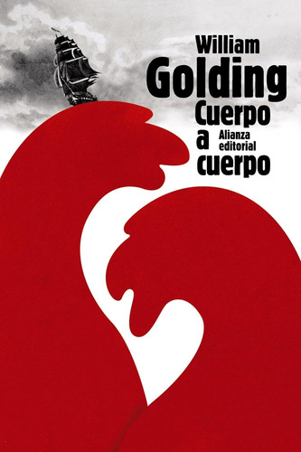 William Golding : Cuerpo A Cuerpo - Editorial Alianza