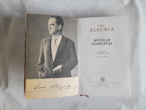 Novelas Completas, Ciro Alegria,  Aguilar