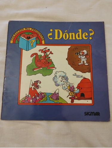 Libro Cuento Infantil Antiguo Dónde? Sigmar Mil Preguntas 