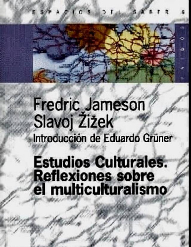 Estudios Culturales. Reflexiones Sobre El Multiculturalismo