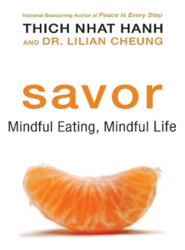 Savor - Lilian Cheung, Thich Nhat Hanh. Eb15